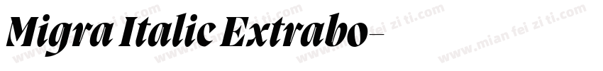 Migra Italic Extrabo字体转换